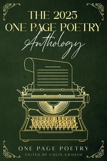 The 2025 One Page Poetry Anthology