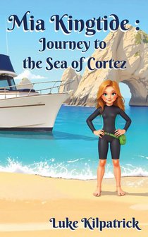 Mia Kingtide - Journey to the Sea of Cortez