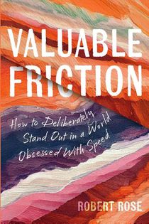 Valuable Friction