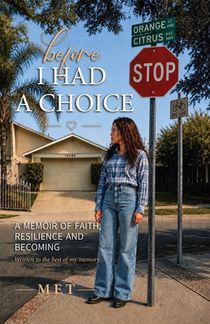 Before I Had A Choice Volume 1: Surviving the Storm
