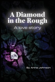 A Diamond In The Rough A Love Story