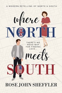 Where North Meets South: A Modern Retelling of North and South