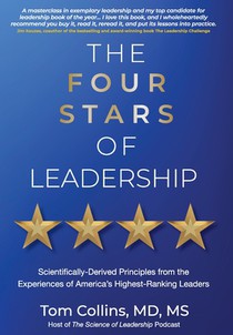 The Four Stars of Leadership: Scientifically-Derived Principles from the Experiences of America's Highest-Ranking Leaders