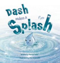 Bader, M: Dash Makes a Splash