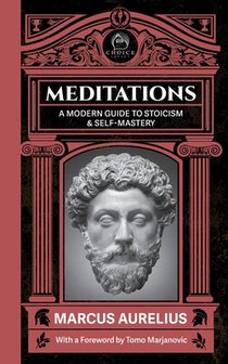 Meditations: A Modern Guide to Stoicism and Self Mastery