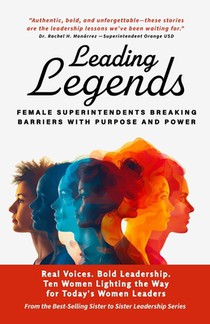 Leading Legends: Female Superintendents Breaking Barriers with Purpose and Power