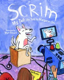 Scrim My Tail: As Told to Margaret Orr