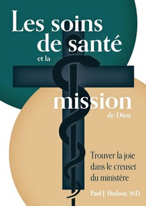 Les soins de santé et la mission de Dieu