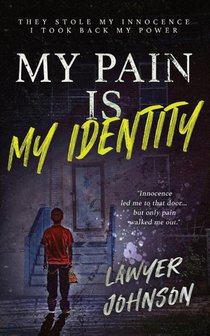 MY PAIN IS MY IDENTITY