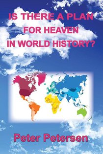 Is There a Plan For Heaven In World History?