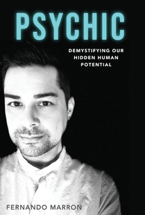 Psychic: Demystifying Our Hidden Human Potential