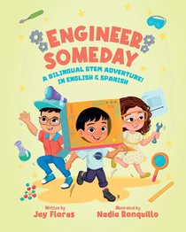 Engineer Someday: A Bilingual STEM Adventure in English and Spanish