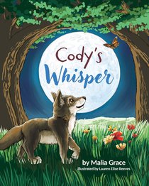 Cody's Whisper: A Heartwarming Children's Book About Emotional Resilience and Nature's Wisdom