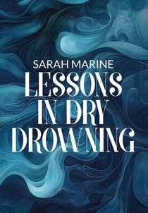 Lessons In Dry Drowning