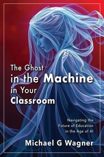 The Ghost in the Machine in Your Classroom