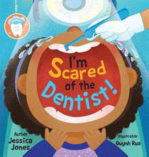I'm Scared of the Dentist!