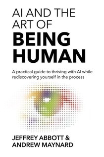 AI and the Art of Being Human