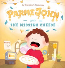 ParmeJohn and the Missing Cheese
