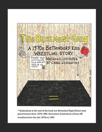 The Basement Gang: A 1970s Bettendorf Kids Wrestling Story