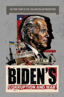 Biden's Corruption and War