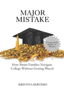 Major Mistake: How Smart Families Navigate College Without Getting Played