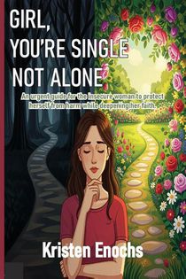 GIRL, YOU'RE SINGLE . . . NOT ALONE.