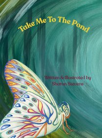 Take Me To The Pond: Inspired Illustrations & Poetry
