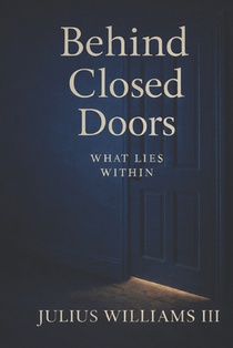 Behind Closed Doors: What Lies Within