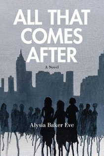 All That Comes After