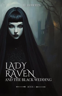 Lady Raven and The Black Wedding