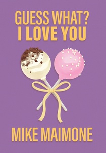 Guess What? I Love You