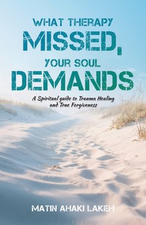 What Therapy Missed, Your Soul Demands