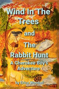 Wind In The Trees and The Rabbit Hunt