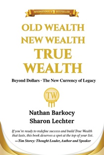 Old Wealth New Wealth True Wealth