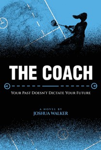 The Coach: Your Past Doesn't Dictate Your Future