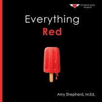 Everything Red: A playful concept-building book about color for every learner