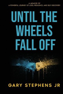UNTIL THE WHEELS FALL OFF