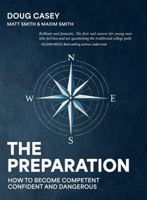 The Preparation: How To Become Competent, Confident, and Dangerous