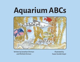 Aquarium ABCs: Discover and learn about the animals in a public aquarium