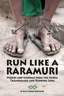 Run Like A Raramuri