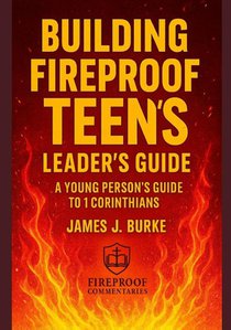 Building Fireproof Teens