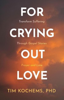 For Crying Out Love