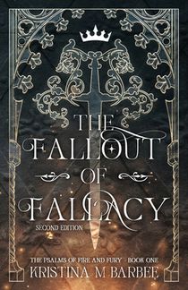 The Fallout of Fallacy [Second Edition: Author's Preferred Text]