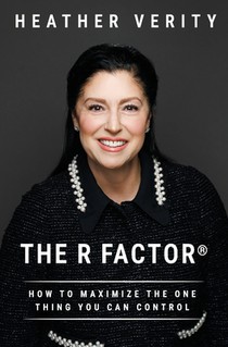 The R Factor: How to Maximize the One Thing You Can Control