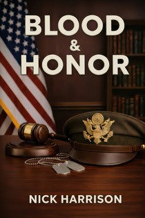 Blood & Honor: Military Service, the Law, and the Cost of Institutional Failure