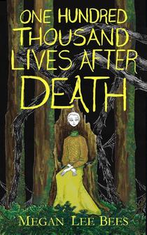 One Hundred Thousand Lives After Death