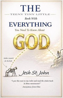 The Teeny Tiny Little Book with Everything You Need to Know About God