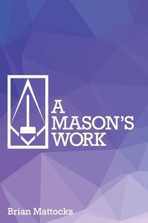 A Mason's Work