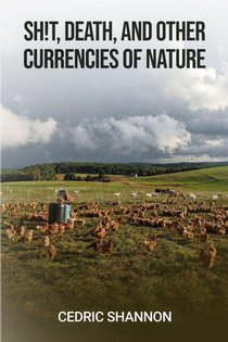Sh!t, Death, and Other Currencies of Nature
