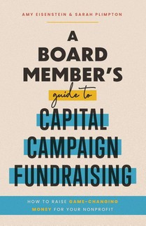 A Board Member's Guide to Capital Campaign Fundraising